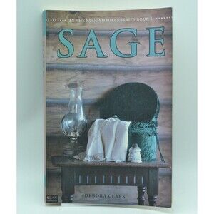 In the Rugged Hills Series Book 1: Sage, Paperback, SIGNED, 2010 by Debora Clark